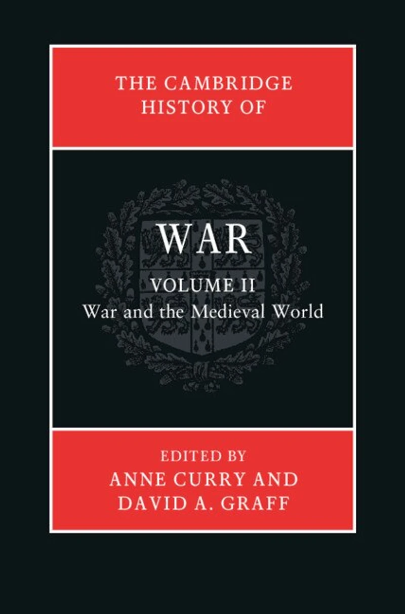 The Cambridge History of War: Volume 2, War and the Medieval World