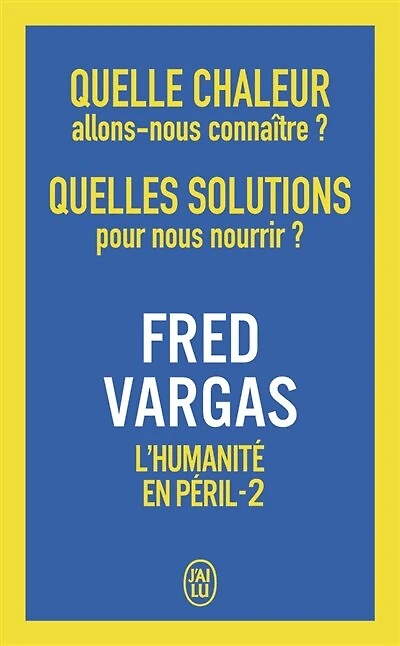 Quelle chaleur allons-nous connaître ? Quelles solutions pour nous nourrir ?