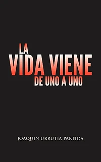La Vida Viene De Uno A