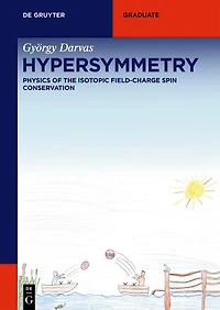 Hypersymmetry: Physics of the Isotopic Field-Charge Spin Conservation