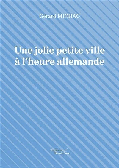Une jolie petite ville à l'heure allemande