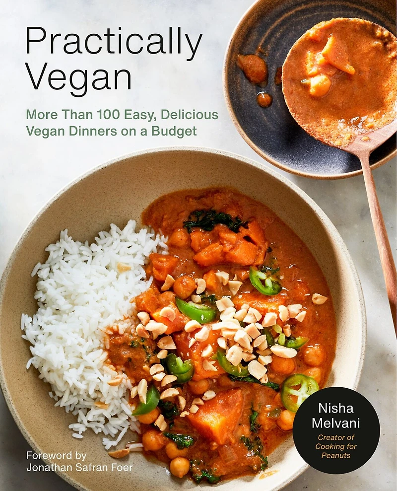 Practically Vegan: More Than 100 Easy, Delicious Vegan Dinners On A Budget: Cookbook