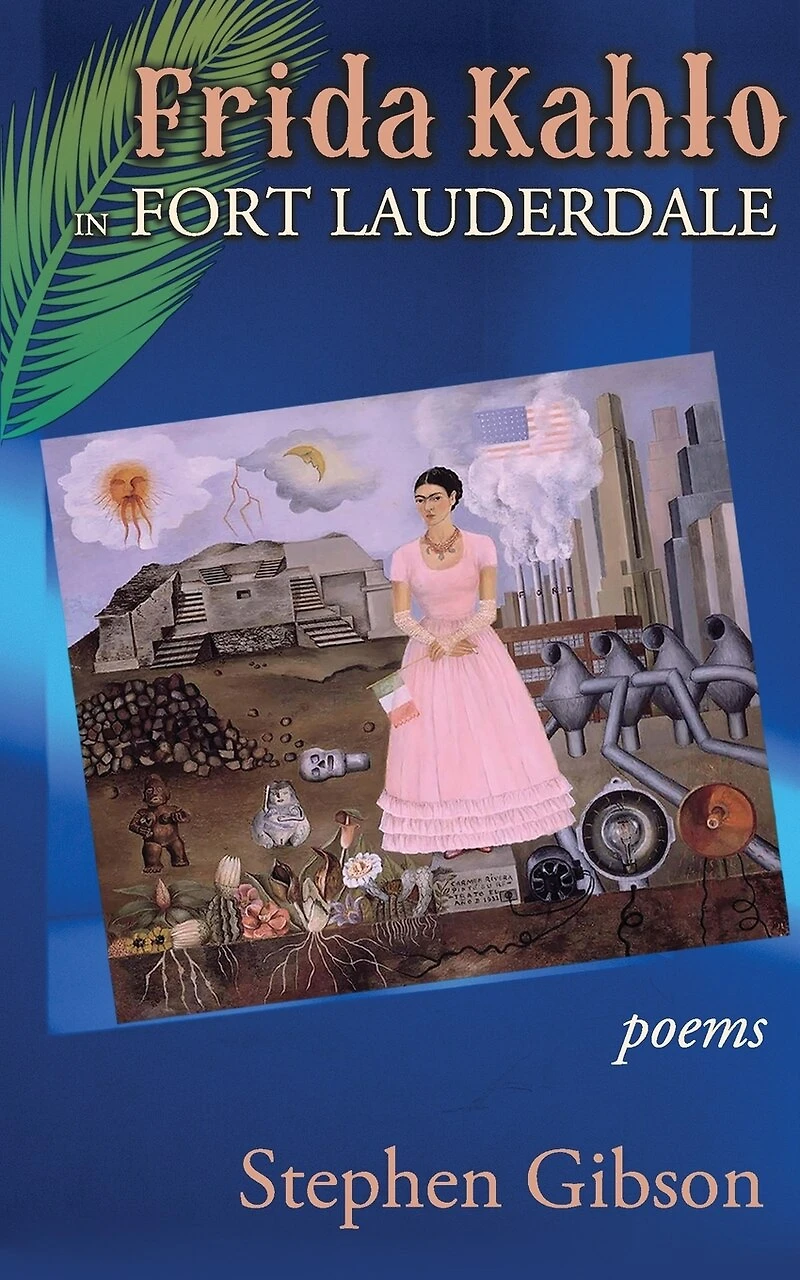 Frida Kahlo Fort Lauderdale: Poems