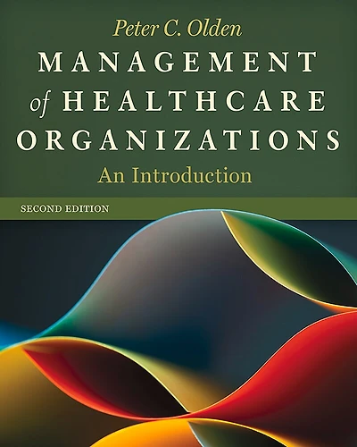 Management of Healthcare Organizations: An Introduction, Second Edition