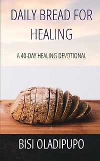 Daily Bread for Healing