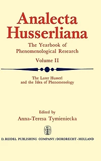 The Later Husserl and the Idea of Phenomenology: Idealism-Realism, Historicity and Nature Papers and Debate of the International Phenomenological Conference Held at the University of Waterloo, Canada, April 9-14, 1969