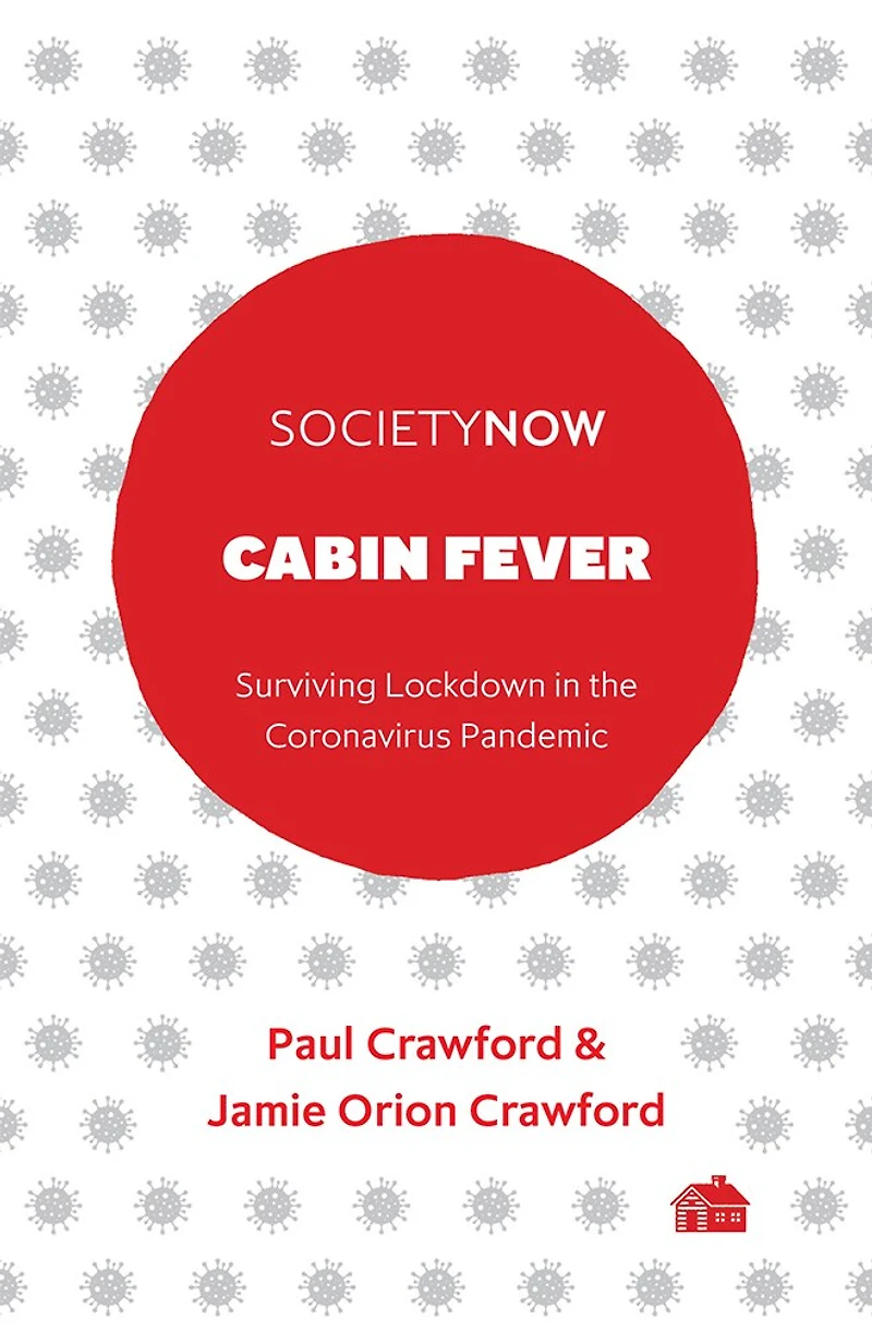 Cabin Fever: Surviving Lockdown the Coronavirus Pandemic