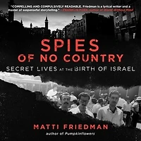 Spies of No Country: Secret Lives at the Birth Israel