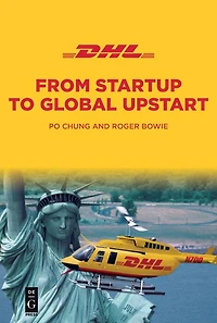 DHL: From Startup to Global Upstart