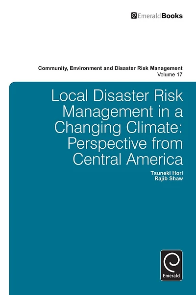 Local Disaster Risk Management a Changing Climate: Perspective from Central America