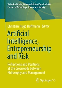 Artificial Intelligence, Entrepreneurship and Risk: Reflections Positions at the Crossroads between Philosophy Management