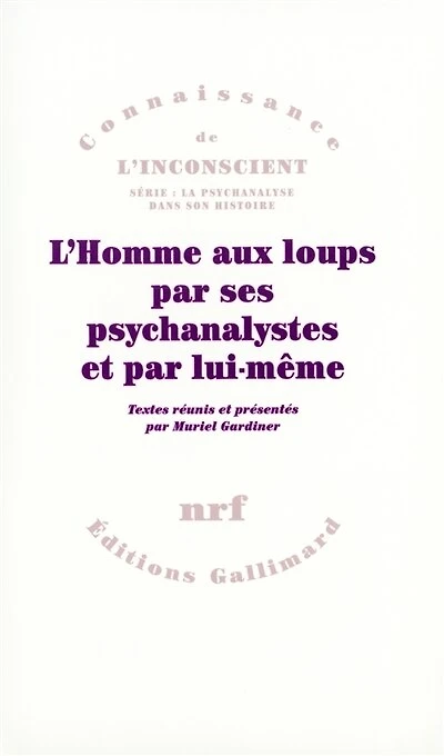 L' Homme aux loups par ses psychanalystes et par lui-même
