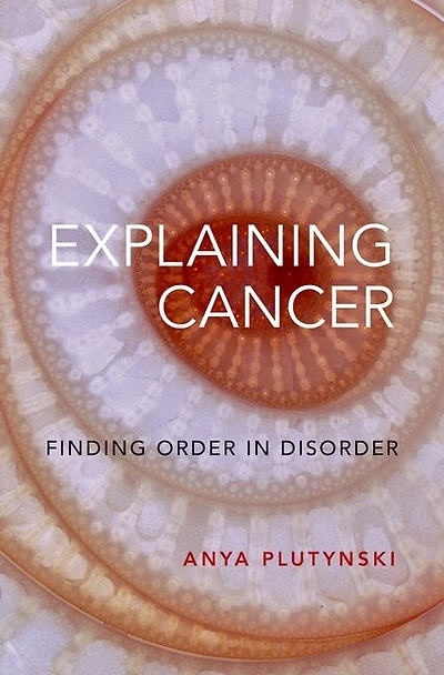 Explaining Cancer: Finding Order Disorder