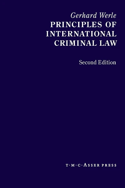 Principles of International Criminal Law: 2nd Edition
