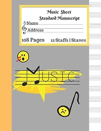 Music Sheet Standard Manuscript -108 Pages 12 Staffs - Staves Music: Gift For Music Lovers Music Book