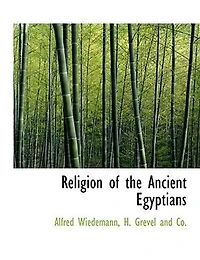 Religion of the Ancient Egyptians (Classic Reprint)