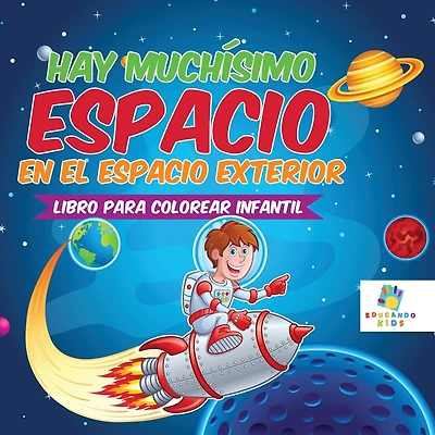 Hay Muchísimo Espacio en el Espacio Exterior: Libro Para Colorear Infantil