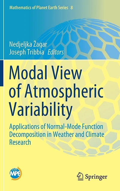Modal View of Atmospheric Variability: Applications of Normal-Mode Function Decomposition in Weather and Climate Researc: Applications of Normal-Mode Function Decomposition in Weather and Climate Research