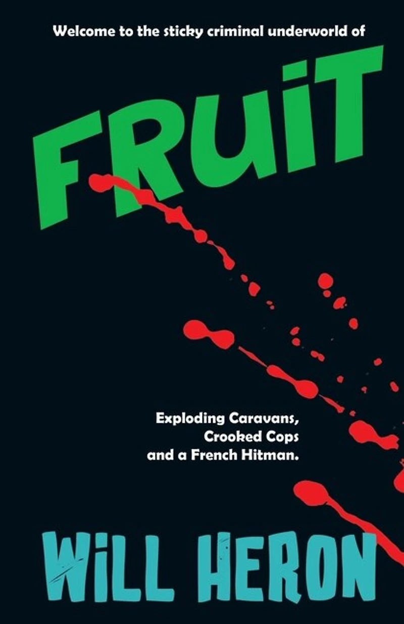 Fruit: A British Rural Gangster Thriller