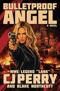 Bulletproof Angel: A Novel
