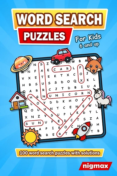 Word Search for Kids Age 6 and up: 100 Word Search Puzzles (Search and Find) with a Variety of Topics - 5 Levels of Difficulty - With Solutions - nigmax Puzzle Book