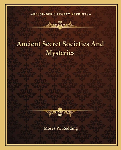 Ancient Secret Societies And Mysteries