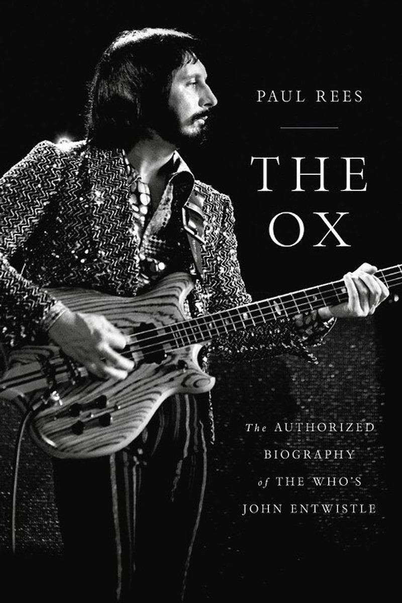 The Ox: Authorized Biography of Who's John Entwistle