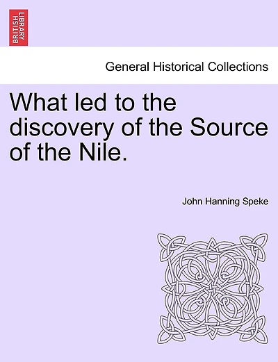 What Led To The Discovery Of The Source Of The Nile.