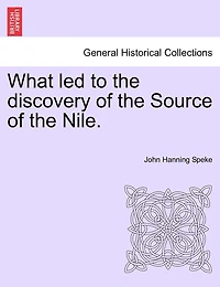 What Led To The Discovery Of The Source Of The Nile.