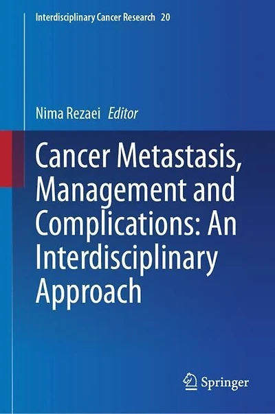 Cancer Metastasis, Management and Complications: An Interdisciplinary Approach