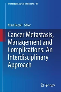 Cancer Metastasis, Management and Complications: An Interdisciplinary Approach