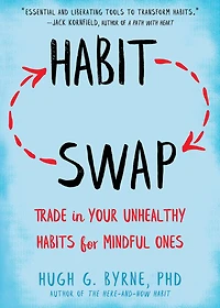 Habit Swap: Trade Your Unhealthy Habits For Mindful Ones