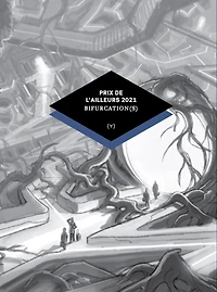 Prix de l'ailleurs 2021: bifurcation(s)
