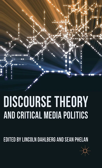 Discourse Theory And Critical Media Politics