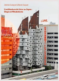 L' architecture du futur au Japon: utopie et métabolisme