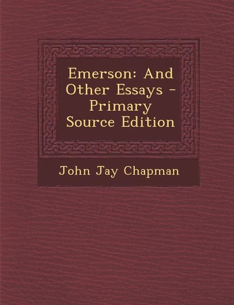 Emerson: And Other Essays - Primary Source Edition