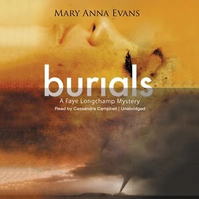Burials: A Faye Longchamp Mystery