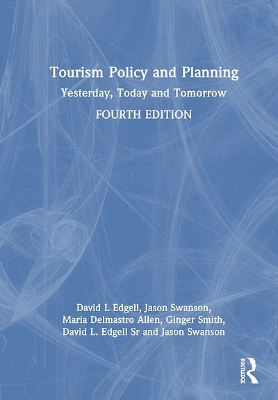 Tourism Policy and Planning: Yesterday, Today, Tomorrow