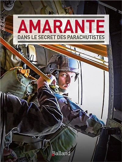 Amarante: dans le secret des parachutistes