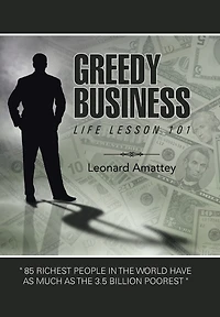 GREEDY BUSINESS: LIFE LESSON 101