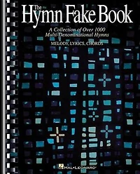 The Hymn Fake Book - C Edition: C Edition
