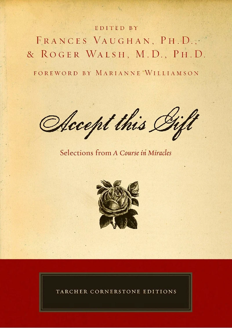 Accept This Gift: Selections From A Course Miracles