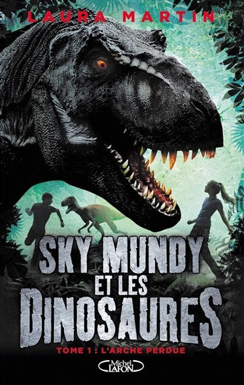 Sky Mundy et les dinosaures - Tome 1: L'arche perdue