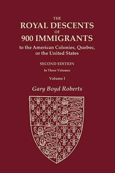 The Royal Descents of 900 Immigrants to the American Colonies, Quebec