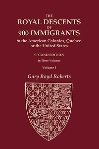 The Royal Descents of 900 Immigrants to the American Colonies, Quebec