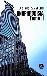 Anaphrodisia: Tome II