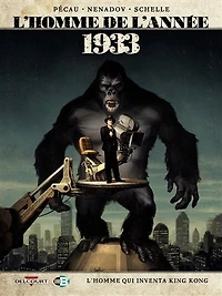 1933: l'homme qui inventa King Kong