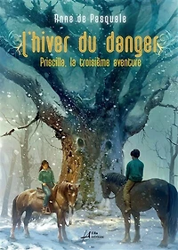 L'Hiver du danger: Priscilla, la troisième aventure