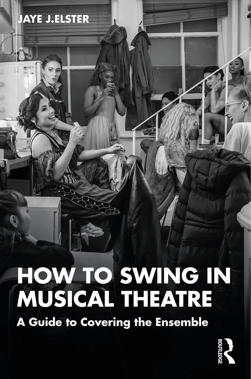 How to Swing Musical Theatre: A Guide Covering the Ensemble