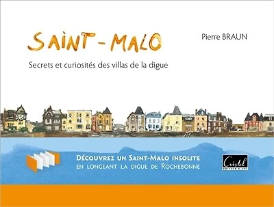 Saint-Malo: secrets et curiosités des villas de la digue